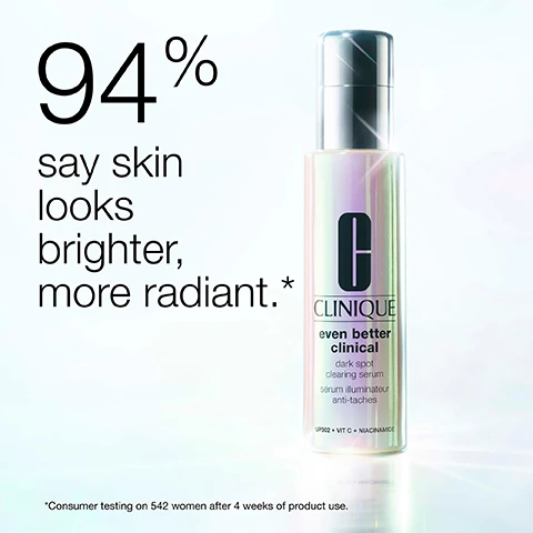 Image 1 - A bottle of Cliniques Even Better Clinical dark spot clearing serum is shown, with the text stating 94% say skin looks brighter, more radiant, and a note about consumer testing on 542 women after 4 weeks of product use.
Image 2 - A close-up image showing the skin of a face split into two sections labeled before and after; the left shows darker spots and blemishes, while the right appears clearer with fewer marks. Visible text includes Before, After*, and *Individual results will vary. Panelists result after 12 weeks of product use.
Image 3 - Image showing a side-by-side comparison of skin before and after using a product, with Before* on the top right and After* on the bottom right, along with a note stating *Individual results will vary. Panelists result after 12 weeks of product use.
Image 4 - Image shows three clear containers with colorful liquids: one with orange liquid, another with yellow liquid, and a third with a clear liquid at the bottom, alongside text describing their benefits, including Vitamin C for dark spots, Niacinamide for discoloration, and UP302 for brightening properties.
Image 5 - A bottle of Clinique Even Better Clinical Dark Spot Clearing Serum is shown against a textured white background, with formula facts listed beside it, including that it is dermatologist developed, safe for sensitive and post-procedure skin, allergy tested, fragrance free, non-comedogenic, and free of sodium laurel sulfate, sodium lauryl sulfate, drying alcohol, and oil.
Image 6 - An image of two Clinique serum bottles with a reflective design, featuring text that includes: Youll love our new advanced formula. Even Better Clinical™ Dark Spot Clearing Serum - More brightening and soothing ingredients. Suitable for post-procedure skin. New recyclable glass bottle.
Image 7 - A close-up of a silver and iridescent Clinique bottle with a pump top, featuring visible droplets of product around it and the text Safe for sensitive skin underneath the Clinique logo.